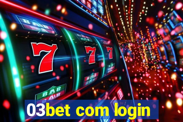 03bet com login